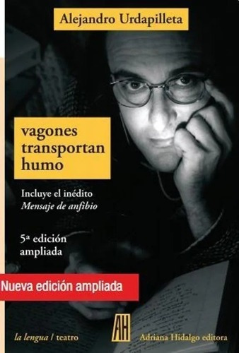 Imagen 1 de 1 de Vagones Transportan Humo, De Urdapilleta. Editorial Adriana Hidalgo (g), Tapa Blanda En Español, 2000
