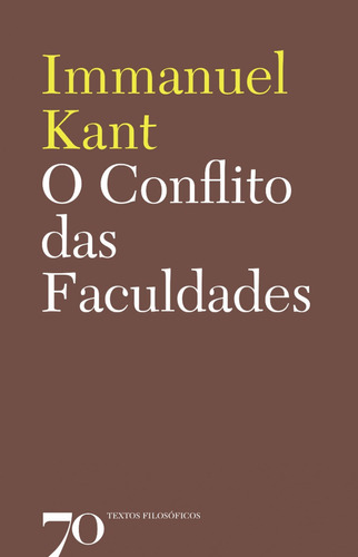 O Conflito Das Faculdades, De Kant, Immanuel. Editora Edicoes 70 - Almedina, Capa Mole Em Português