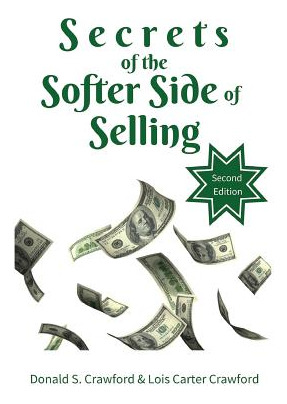Libro Secrets Of The Softer Side Of Selling, Second Editi...