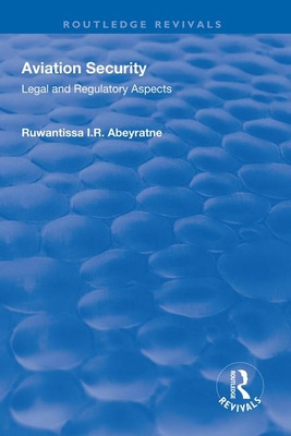 Libro Aviation Security: Legal And Regulatory Aspects - A...