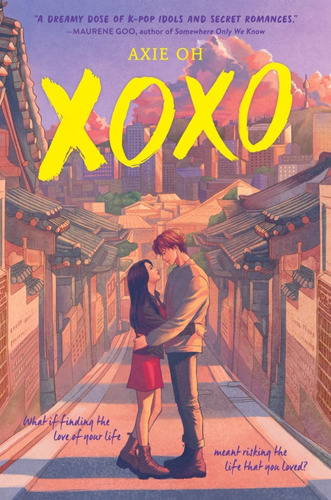 XOXO, de Axie Oh. Editorial HarperTeen, tapa dura en inglés, 2021