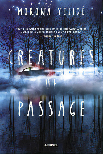 Creatures Of Passage, De Yejidé, Morowa. Editorial Akashic Books, Tapa Dura En Inglés