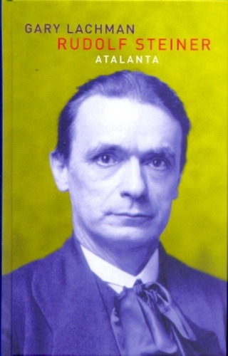 Rudolf Steiner - Gary Lachman