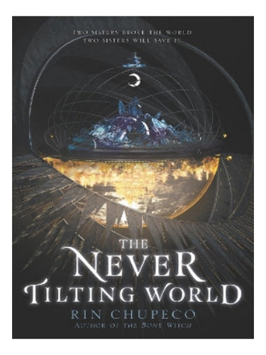 The Never Tilting World - Rin Chupeco. Eb07