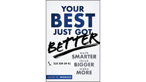 Jason W. Womack - Your Best Just Got Better: Work Smarter, T