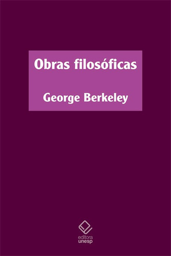 Obras Filosóficas, De George Berkeley. Editora Unesp, Capa Dura Em Português