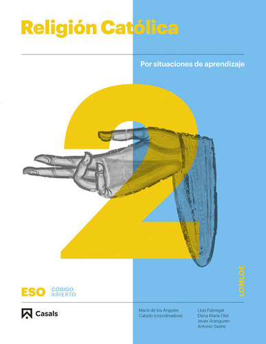 Religion 2ãâºeso Andalucia 24 Codigo Abierto: Por Situaciones De Aprendizaje, De Aa.vv., Vol. 2. Editorial Editorial Casals, Tapa Blanda En Español