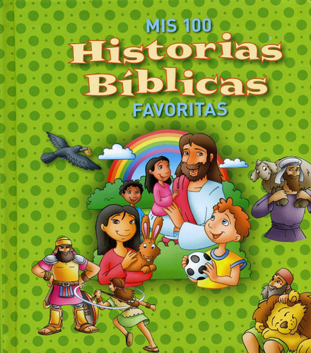 Biblia Para Niños Mis 100 Historias Biblicas Favoritas