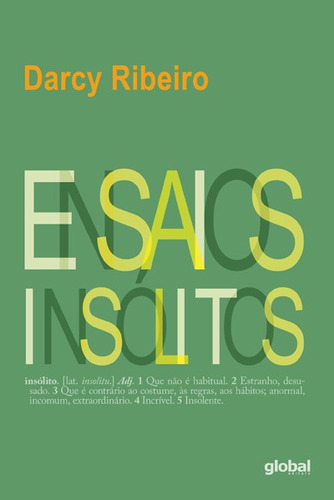 Ensaios insólitos, de Ribeiro, Darcy. Série Darcy Ribeiro Editora Grupo Editorial Global, capa mole em português, 2015