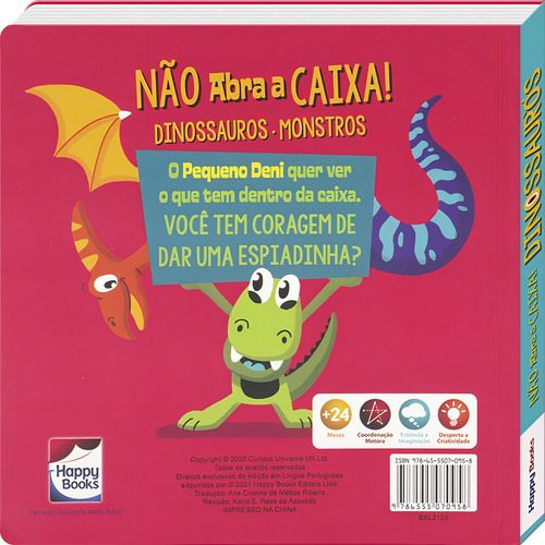 Não abra a caixa! Dinossauros, de Curious Universe UK Ltd.. Editorial Happy Books Editora Ltda., capa dura em português, 2022