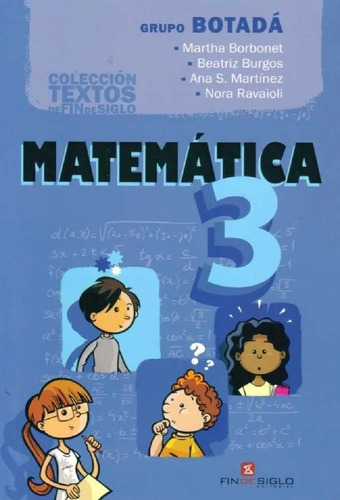 Matemática 3 - Grupo Botadá - Fin De Siglo - Edición Nueva