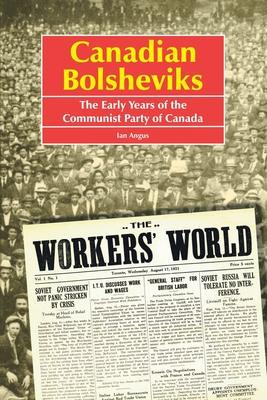 Libro Canadian Bolsheviks : The Early Years Of The Commun...