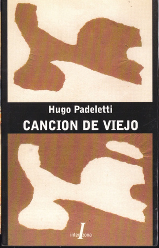 Canción De Viejo- Padeletti Hugo