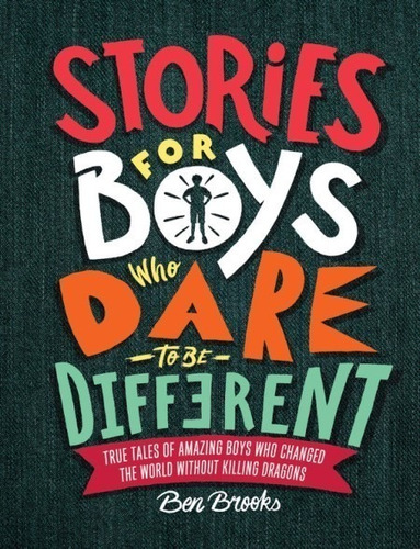 Stories For Boys Who Dare To Be Different