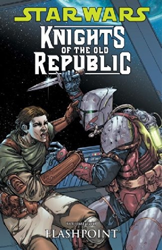 Star Wars Knights Of The Old Republic Volume 2  Flashpoint (