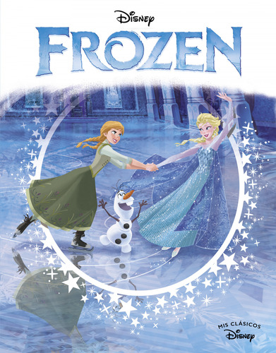 Libro Frozen Edición 10 Aniversario Mis Clásicos Disney  De