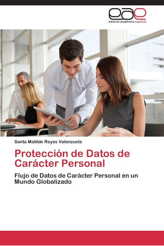 Libro: Protección De Datos De Carácter Personal: Flujo De De