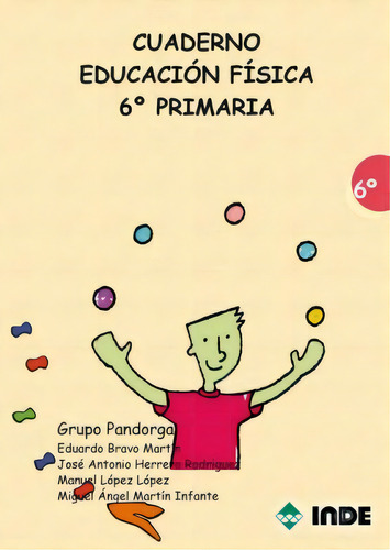 Cuaderno 6to.curso Educacion Fisica Primaria Para El Alumno, De Grupo Pandorga. Editorial Inde S.a., Tapa Blanda En Español, 2008