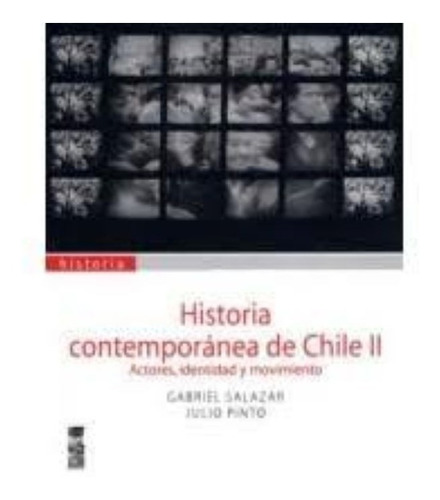 Historia Contemporánea De Chile, Volumen Ii: