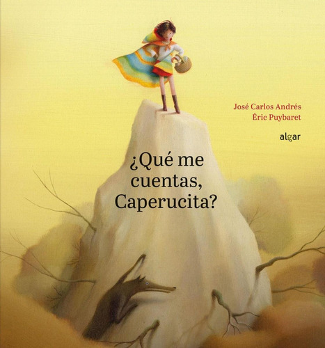 Libro: ¿què Me Cuentas, Caperucita?. Andres, Jose Carlos/puy