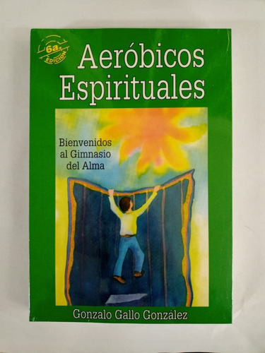 Libro Aeróbicos Espirituales Autor Gonzalo Gallo González 