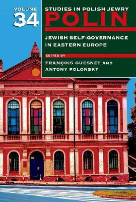 Libro Polin: Studies In Polish Jewry Volume 34 : Jewish S...