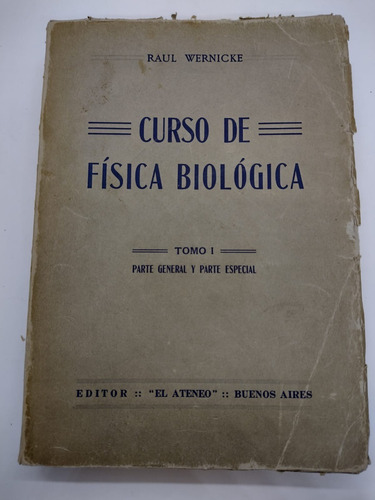 Curso De Fisica Biologica Tomo 1 - Wernicke - Ateneo - Usado