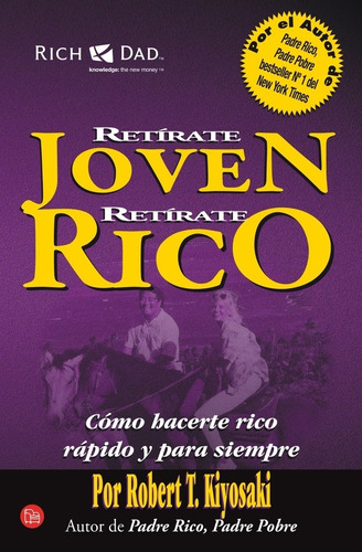 Retirate Rico, Retirate Joven (db) - Robert T. Kiyosaki