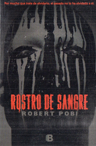 Robert Pobi - Rostro De Sangre - Como Nuevo