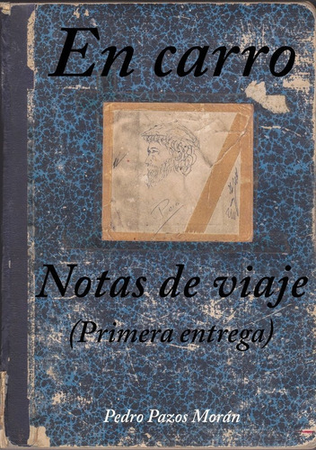 En Carro: Tas De Viaje (primera Entrega), De Pazos Morán,pedro. Editorial Editorial Canal De Distribucion, Tapa Blanda En Español