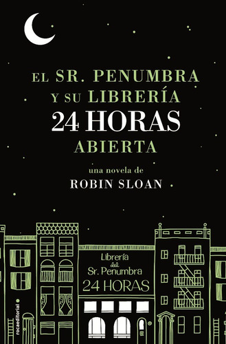 El Sr Penumbra Y Su Libreria 24 Horas Abierta