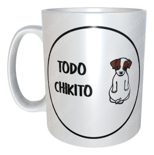 Taza Meme Perrito Todo Chiquito Panzon M3nombreycajaregalo