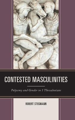 Libro Contested Masculinities : Polysemy And Gender In 1 ...