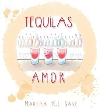 Libro: Tequilas Amor (spanish Edition)