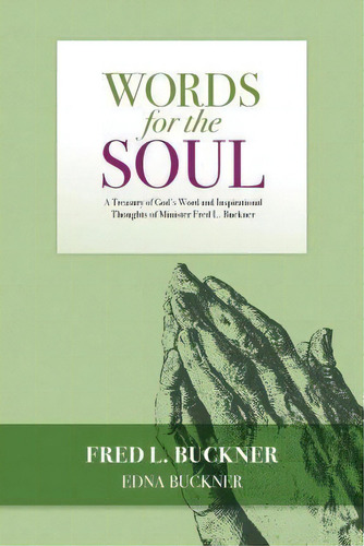 Words For The Soul, De Fred L Buckner. Editorial Createspace Independent Publishing Platform, Tapa Blanda En Inglés