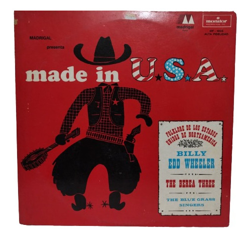 Billy Edd Wheeler / The Berea Three / The Blue, Made In Usa