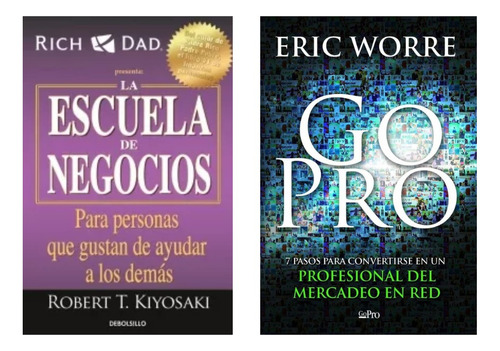 Libro La Escuela De Negocios + Go Pro Kiyosaki Eric Worre