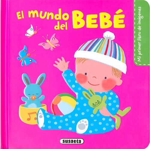 El Mundo Del Bebe - Campos, Pilar