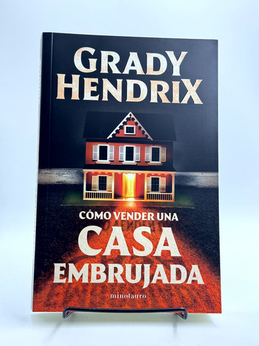 Cómo Vender Una Casa Embrujada - Grady Hendrix