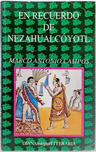 En Recuerdo De Nezahualcóyotl Marco Antonio Campos 