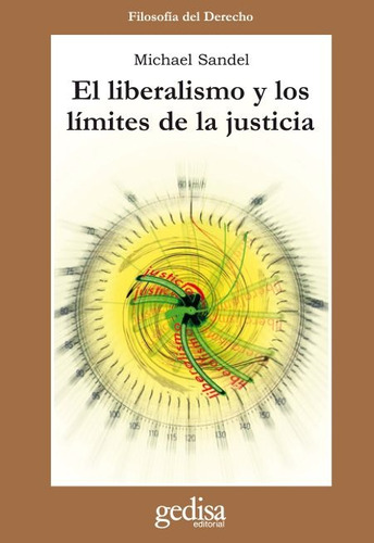 Liberalismo Y Los Límites De La Justicia, Sandel, Gedisa