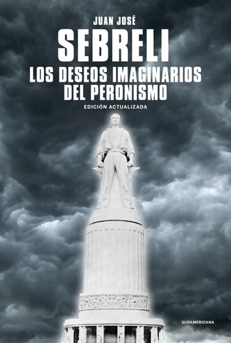 Deseos Imaginarios Del Peronismo  - Edición Actualizada