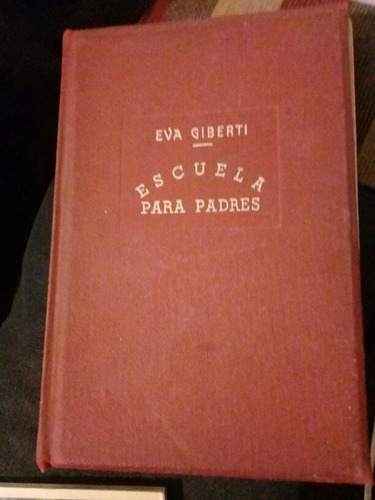 Escuela Para Padres Tomo 1 / Eva Giberti  Z3