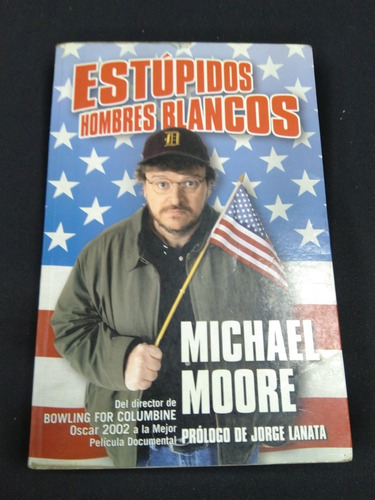 Libro, Estúpidos Hombres Blancos, Michael Moore