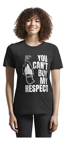 Playera Moda Urbana You Can´t Buy My Respect