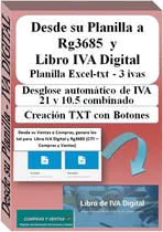 Comprar Su Planilla A Rg3685 Y Libro Iva Digital - Excel A Txt