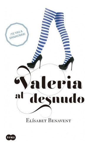 Valeria Al Desnudo (saga Valeria 4)  - Elísabet Benavent