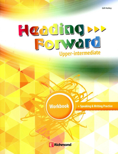 Heading Forward  Upper Intermediante Workbook - Richmond