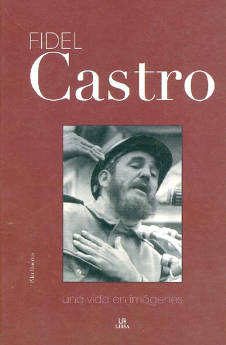 Libro Fidel Castro De Pilar Huertas