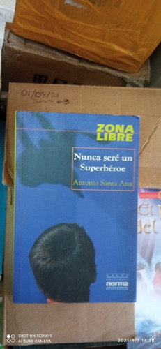 Libro Nunca Sere Un Superhéroe. Antonio Santa Ana